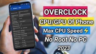 How To Max CPU Clock Speed In Any Android | Max Cpu Clock Speed Without Root | Overclock Android