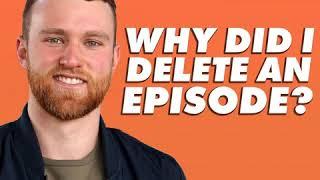 Why Did I Delete an Episode? - Weekly Update 5