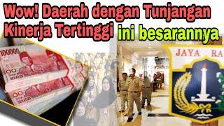 TUNJANGAN KINERJA PNS TERTINGGI DI INDONESIA, WOW INI BESARANNYA #Tunjangankinerjadaerah #PNS2021