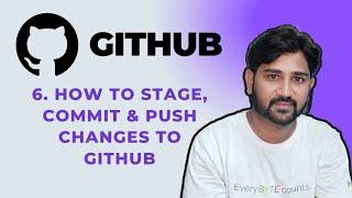 6. How To Stage, Commit & Push Changes to Github | #git #github #programming #coding #microsoft