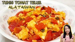 RESEP CARA MEMASAK TELUR TOMAT/TUMIS TOMAT TELUR ALA TAIWAN / RESEP TELUR MUDAH~Anita Anggraini