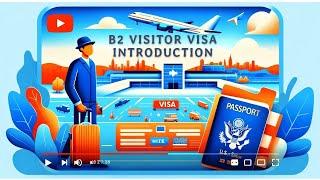 B2 Visitor Visa Introduction