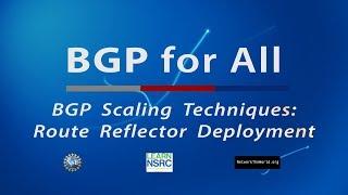 BGP Scaling Techniques: Route Reflector Deployment