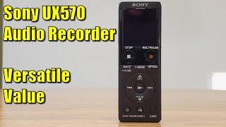 Sony UX570 Audio Recorder Review:  Surprisingly Good?