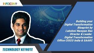 Technology Keynote - Building your Digital Transformation Blueprint by Mr. Lakshmi Narayan Rao