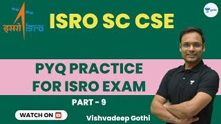 PYQ Practice for ISRO Exam | L9 | ISRO SC CSE | Vishvadeep Gothi