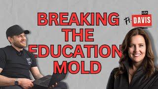 Breaking the Education Mold - Lisa Davis