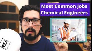 The Most Common Job Positions for Chemical Engineers