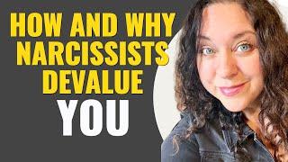 How And Why Narcissists Devalue You