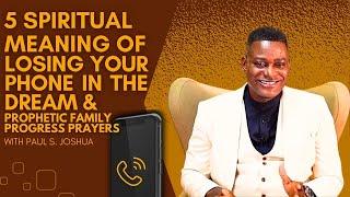 5 Spiritual Meaning Of Losing Your Phone In The Dream |EP 511| Live with Paul S.Joshua