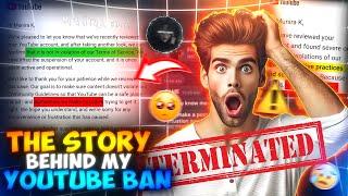 The Story behind my YouTube ban and what comes next : My YouTube Journey Explained