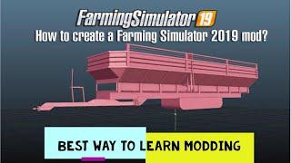 How to make mods for Farming Simulator 19  - Detail Explanation - Best Way to Learn Modding