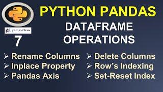 Python Pandas Tutorial: DataFrame Operations (Rename or Drop Column, Set, Reset, and Use Indexes) #7