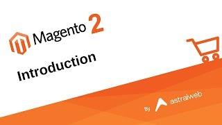 Magento 2 Introduction