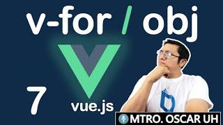 Curso de vue js | (7)  | Directiva v-for para objetos