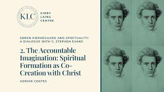 The Accountable Imagination: Spiritual Formation as Co-Creation with Christ | Adrian Coates