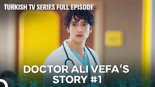 Doctor Ali Vefa's Story #1