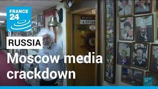 Moscow media crackdown hits both domestic and foreign outlets • FRANCE 24 English