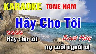 Karaoke Hãy Cho Tôi Tone Nam Nhạc Sống Hay Nhất | Nguyễn Linh