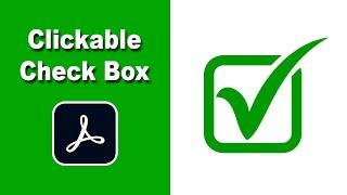 How to Add a Clickable Check Box in PDF using Adobe Acrobat Pro 2020