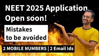 NEET 2025 Application open soon 