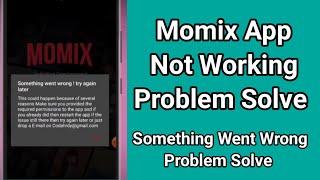 Fix Momix app not working Problem | Momix something went wrong problem | something went wrong