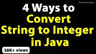 4 Ways to Convert String to Int in Java