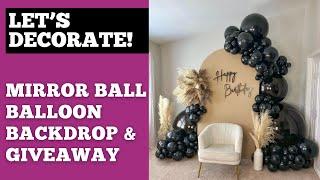 New Decoration Trend! Mirror Ball Balloon Backdrop & Giveaway