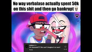 Verbalase spent 50k on his self inserted fanfic with Charlie