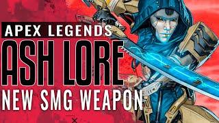 Apex Legends SEASON 11 NEW LEGEND ASH LORE EXPLAINED | NEW WEAPON CAR SMG