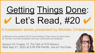 Getting Things Done, Livestream #20 | Chapter 15, The Path of GTD Mastery | GTD