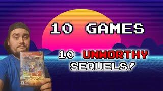 10 Unworthy Sequels!