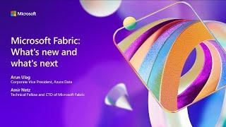 Microsoft Fabric: what's new and what's next | BRK204