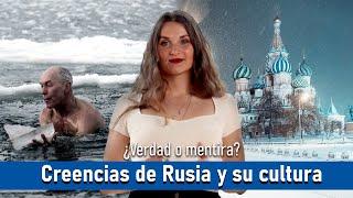 8 datos curiosos sobre Rusia y la cultura rusa: ¿Verdad o mentira?