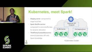 Apache Spark on Kubernetes -  Anirudh Ramanathan &  Tim Chen