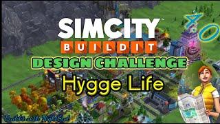 Simcity Buildit 2021 Design Challenge | Hygge Life