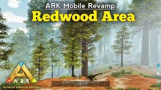 ARK Mobile Revamp: Redwood Area | Ark Ultimate Survivor Edition Mobile | Android/IOS