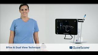 Dual View Technique with Glidescope® Monitor, BFlex™ bronchoscope and GlideScope video laryngoscope