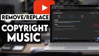 How to Remove Copyright Claim from YouTube Video | Change Copyright Music