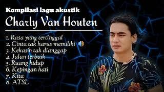 kumpulan lagu akustik || Charly Van Houten