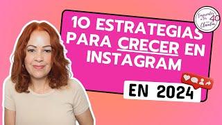 10 Estrategias para CRECER en INSTAGRAM en 2024 