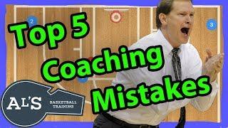 Top 5 Mistakes Basketball Coaches Make | How To Coach Basketball