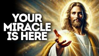 Your Miracle Is Here | God Says | God Message Today | Gods Message Now | God Says To You Today