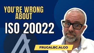 Most people are still wrong about ISO 20022, crypto and Algorand | ISO 20022 explained w John Woods