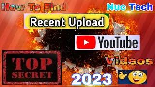 How to find recently uploaded youtube videos| Recently uploaded youtube videos kaise pta kre| YT.