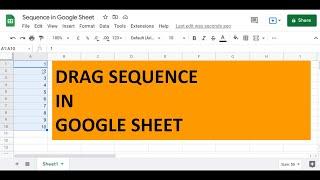 Drag Sequence in Google Sheet || Fill Sequential Number in Google Sheet