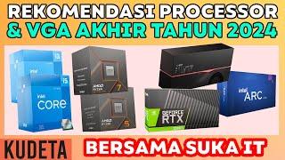 Rekomendasi Processor & VGA Terbaik 2024 Menurut Kami (Subjektif Konten) Ft @SukaIT