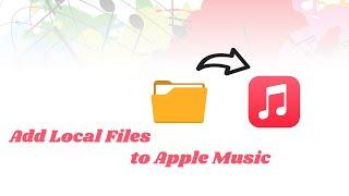 How to Add Local Files to Apple Music | Tunelf