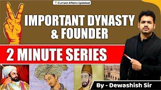 Founder & Last Ruler of Important Dynasty | Capitals | By Dewashish Sir