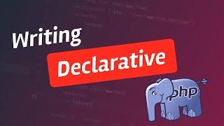 Writing declarative PHP